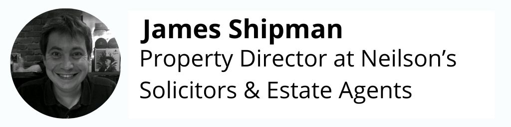 James Shipman,  Property Director at Neilson's Solicitors & Estate Agents