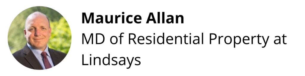 Maurice Allan, MD of Residential Property at Lindsays