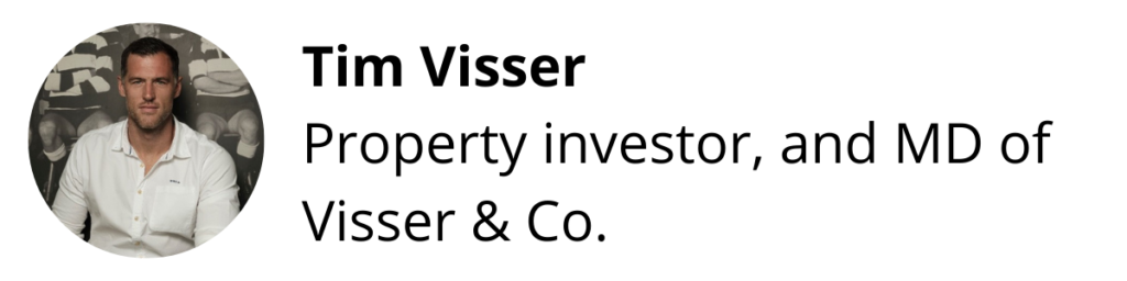 Tim Visser, Property investor and MD of Visser & Co.