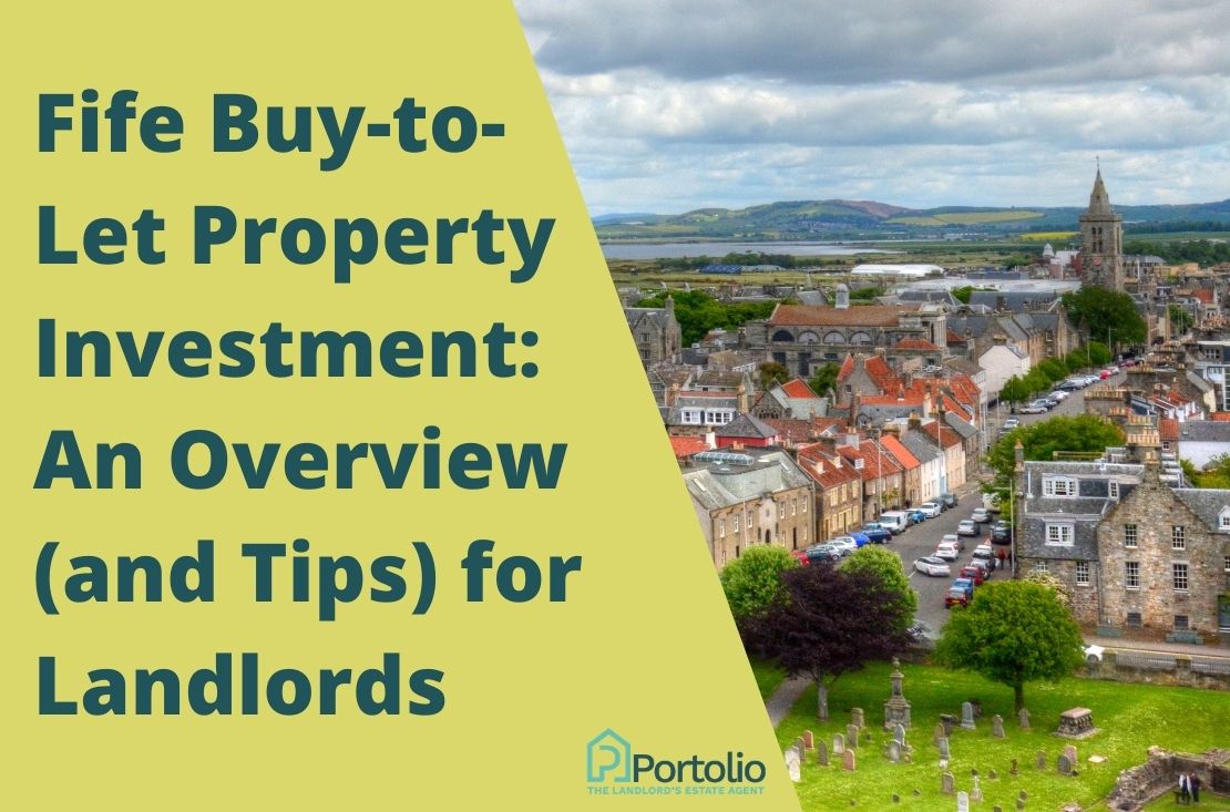Fife BuytoLet Property Investment An Overview (and Tips) for Landlords