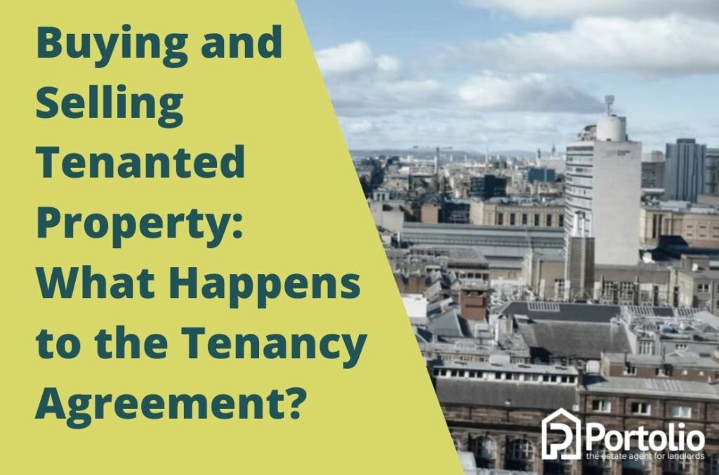 What happens to the tenancy agreement when you buy or sell a property with sitting tenants?